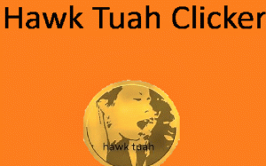 Hawk Tuah Clicker Idle Game Online
